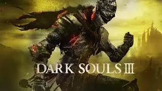 Dark Souls 3 | 🔥 СТРИМ  🔥 | 🎮[Часть #1 ]🎮