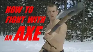 HOW TO FIGHT WITH an AXE: Combat Lesson 1 - Defeat Your Enemy