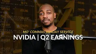 Ep. 20 | NVDA Q2 Earnings (In-Depth Review) | Mo' Commas Sunday Service