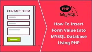 How To Insert Form Value Into MYSQL Database using PHP | Mysql  Inserting Data Into Tables