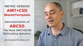 (ARC5D Metric Edition) ARCHICAD Estimating Made Easy! Demo of AMT+C5D MasterTemplate