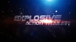 VIDEOHIVE EXPLOSIVE ACTION TRAILER » Free After Effects Templates , Premiere Pro Templates