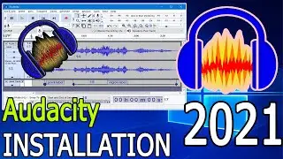 How To Install Audacity On Windows 10  [ 2021 Update ] Complete Step by Step Guide