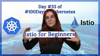 Istio for Beginners: Day 33 of 