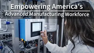 Empowering America's Advanced Manufacturing Workforce