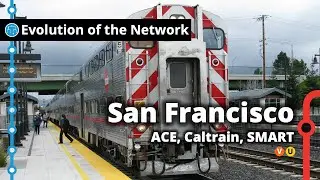 San Francisco & San Jose's Commuter Rail Network Evolution