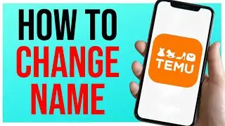 Temu Name Change Guide (QUICK TUTORIAL)