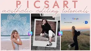 PICSART Photo Editing Tutorials