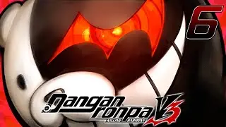 БОГ НОВОГО МИРА - Danganronpa V3: Killing Harmony #6 (Прохождение на русском)
