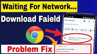 How to fix Download Failed in Chrome || Waiting for Network Problem Fix Chrome