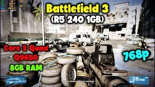 Battlefield 3 R5 240 1GB - Core 2 Quad Q9650 CPU  - 8Gb Ram | Benchmark.