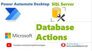 Power Automate Desktop || Module 6 : Database (Open and Close SQL Connection, Execute SQL Statement)