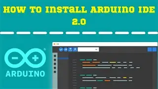 How To Install Arduino IDE 2.0 In PC