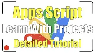 Google Apps Script | Learn with Projects