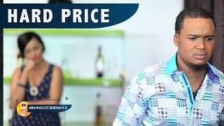 Vicent Kigosi | Jacquline Wolper, HARD PRICE 2A LATEST FULL MOVIE | BONGO MOVIES| FILAMU ZA KIBONGO