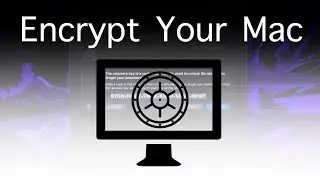 How To Encrypt a Mac