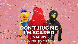 Don't Hug Me I'm Scared (TV Show Theme) (Full Instrumental)