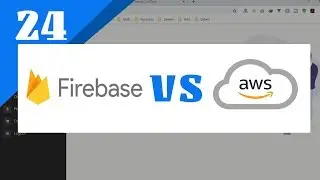 24 - Firebase vs AWS - What you dont know !!