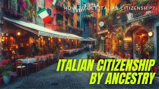 How to Easily Navigate the Italian Citizenship Process: A Step-by-Step Guide