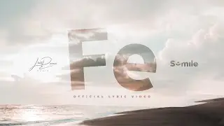 S-mile, Luis Perera - Fe (Official Lyric Video)