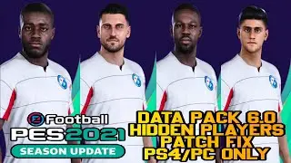 PES 2021 Data Pack 6 Hidden Players Patch Fix (PS4 & PC Only)