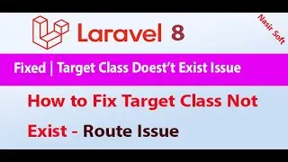 Fixed | Target class controller does not exist | Laravel 8 Issue