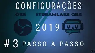Configurando seu OBS/Streamlabs OBS para lives em 2019