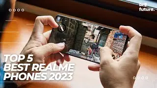 Best Realme Phones 2023 I Top 5 Best New Realme Phones 2023