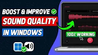 How to Boost Volume & Improve Sound Quality on Windows 10 & 11 (Tutorial) (2024 New Method)