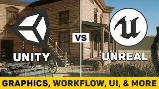 Unity vs Unreal Engine | Graphics, Workflow, Price, Level Design and More! (2017-2018)