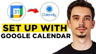 How To Set Up Calendly With Google Calendar (2024) - Step by Step