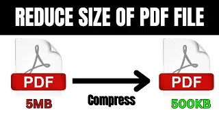 How to Compress PDF File Size | Reduce Size of PDF File | 2024