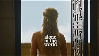 daenerys targaryen [alone in the world]