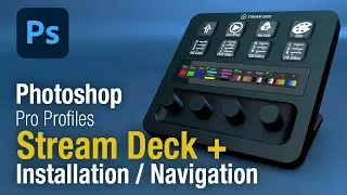 Photoshop Stream Deck + Installation and Navigation