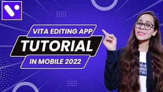 Vita App Video Editing Tutorial | How To Edit Video In Vita App | Vita App Se Video Kaise Banaye |