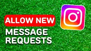 How to Allow New Message Requests on Instagram (2024) - Full Guide