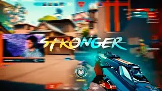 Stronger 💪🏻💪🏻 (Valorant Montage)