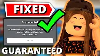 Your Version Of Roblox May Be Out Of Date Error Code 280 Fix