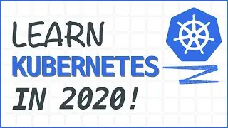 What is Kubernetes and How to Learn It In 2020? (with Practical Examples)