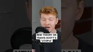 Travis Scott’s New Album “UTOPIA” - NEW THEORY