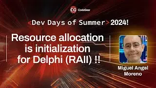 Resource allocation is initialization for Delphi (RAII) - Miguel Angel Moreno | Dev Days of Summer