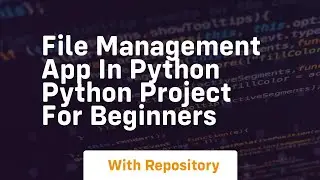 File management app in python python project for beginners