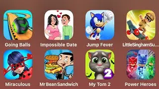 Going Balls,Impossible Date,Sonic Jump Fever,Little Singham,Miraculous Lady Bug,Mr Bean,Puzzle Cats