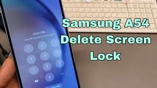 Forgot Screen Lock? Samsung A54  (SM-A546B) Delete Pin, Pattern, Password Lock.