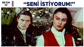 Bir İçim Su Türk Filmi | Engin, Melis'e İlgi Duyuyor!