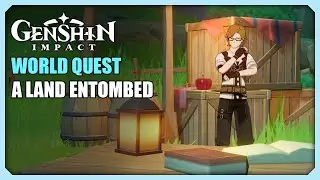 A Land Entombed | World Quest | Genshin Impact