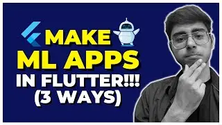 🤖Make Machine Learning Apps using Flutter | 3 Easy Ways