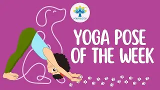 Yoga Pose of the Week | Downward Dog Pose | Improve Strength & Flexibility with Yoga | Yoga Guppy