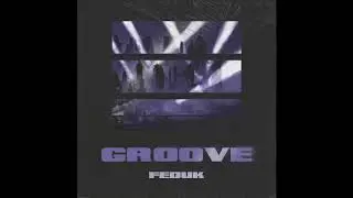 FEDUK - Groove