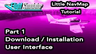 Flight Simulator 2020 Little NavMap Tutorial Part 1-Download-Install User Interface